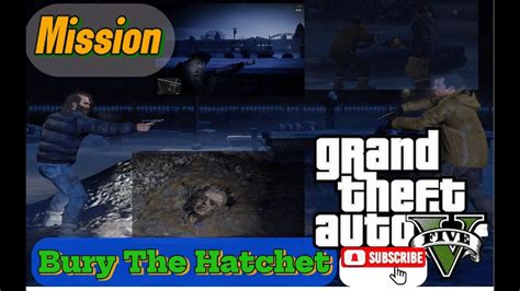 GTA 5 Mission Bury The Hatchet Mission 57 Gameplay 100 Gold Medal