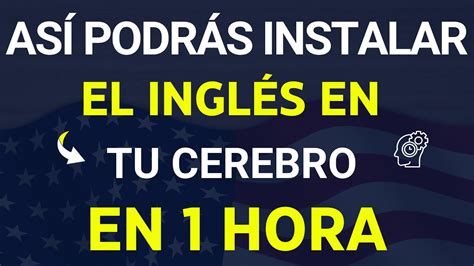 Si Aprendes Esto Podras Dominar El Ingles En Hora Muy Rapido Y