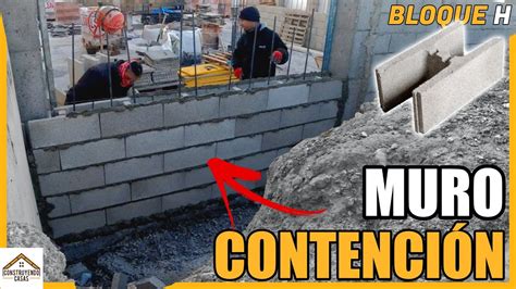 Muro De Carga De Bloque Hormigon H Muro De Contenci N Youtube