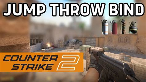 How To Jump Throw Bind In Counter Strike