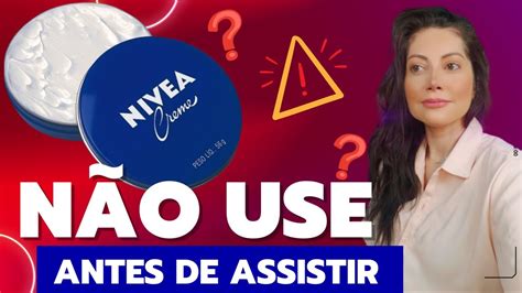 Creme Nivea Da Latinha Azul Assista Antes De Usar Dra Greice Moraes