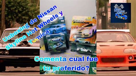 Unboxing De Nissan Skyline R R Pidos Y Furiosos Cual Fue Tu