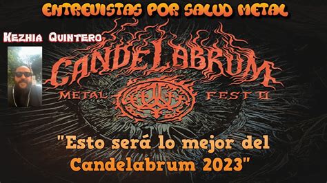 Entrevista Candelabrum Metal Fest Kezhia Quintero Qu Hace Diferente