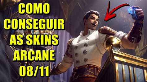 Como Pegar As Skins Arcane No LoL Toda Semana Uma Skin Nova YouTube