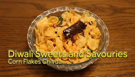 Diwali Sweets And Savouries Corn Flakes Chivda Atyutka Food