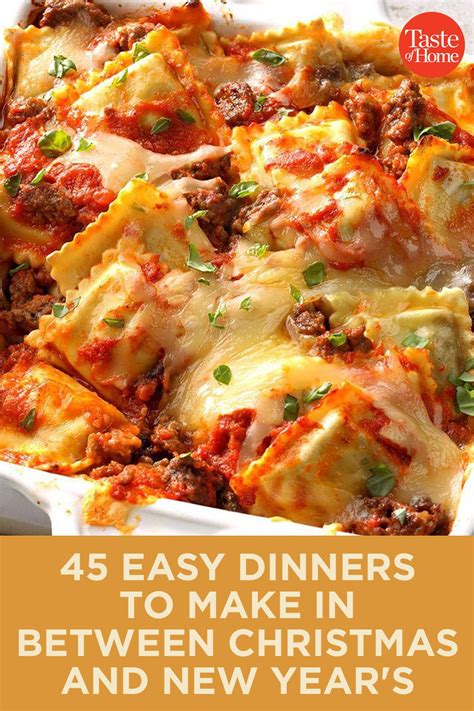 45 Effortless Meals To Make Between Christmas And New Years Easy To Make Dinners Easy Dinner