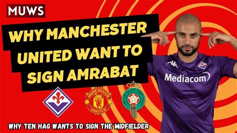 Why Manchester United Want To Sign Sofyan Amrabat 3 Minute Scout