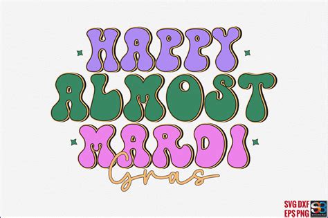 Happy Almost Mardi Gras Retro Svg Graphic By Watercolourcraft