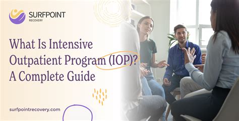 What Is Intensive Outpatient Program IOP A Complete Guide