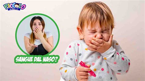 Sangue Dal Naso Nei Bambini Cara Mamma Non Andare Nel Panico