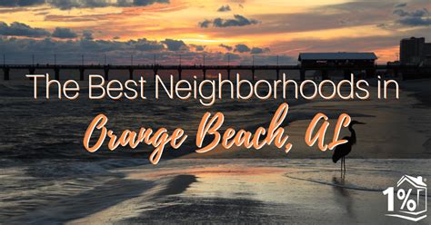 The Best Neighborhoods In Orange Beach Al