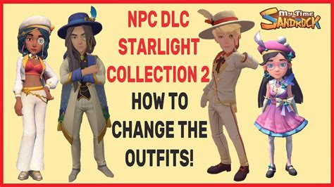 NPC S DLC Starlight Collection 2 How To Change NPC S Outfits MY TIME