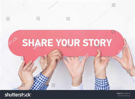 Group People Holding Share Your Story Stock Photo Edit Now 452809150