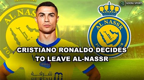 Cristiano Ronaldo Decides To Leave Al Nassr Goonjsports Youtube