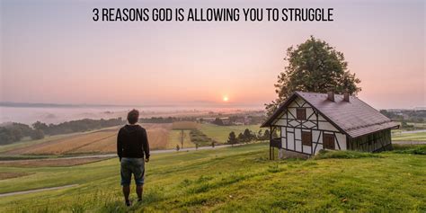 3 Reasons God Is Allowing You To Struggle Agw Ministries