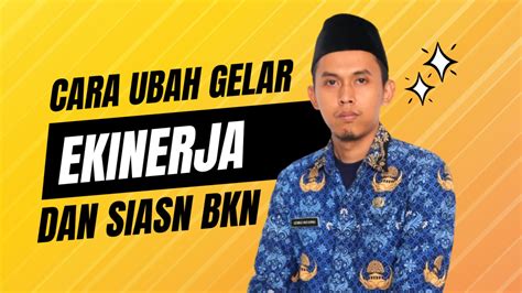 Cara Merubah Gelar Pada Ekinerja Dan Siasn Bkn Bkpsdm Kabupaten Lebak