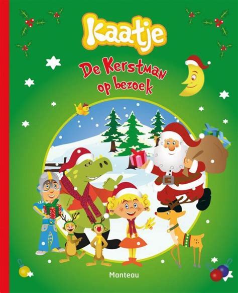 Kaatje De Kerstman Op Bezoek Hetty Van Aar Boeken