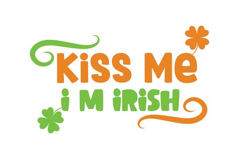 Kiss Me Im Irish Quote Graphic By Thelucky Creative Fabrica Irish