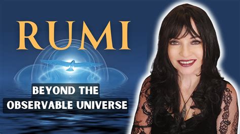 Rumi Beyond The Observable Universe Consciousness Perception