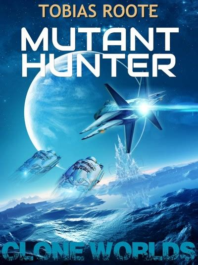 Smashwords Mutant Hunter A Book By Tobias Roote