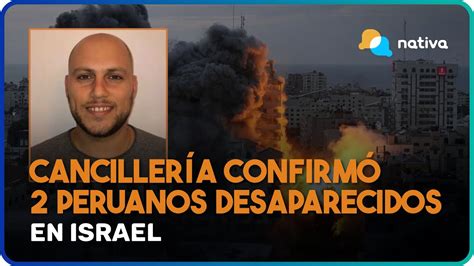 📍 Cancillería Confirmó 2 Peruanos Desaparecidos En Israel Youtube