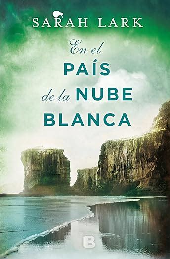 En El País De La Nube Blanca Trilogía De La Nube Blanca 1 Lark Sarah Amazon Es Libros