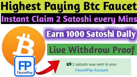 New Highest Paying Btc Faucet Instant Claim Satoshi Every Mins