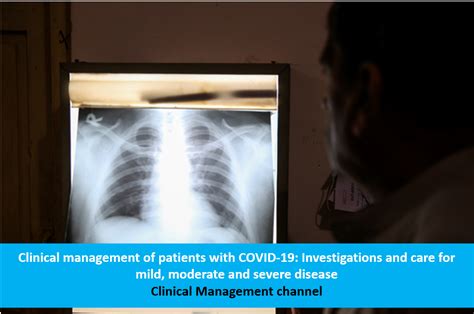 Clinical management of patients with COVID-19: Investigations and care