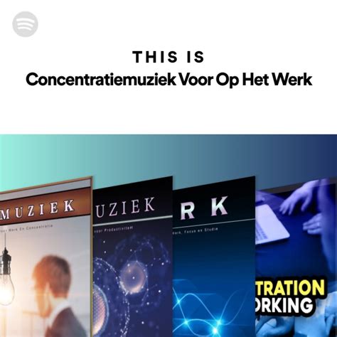 This Is Concentratiemuziek Voor Op Het Werk Playlist By Spotify Spotify