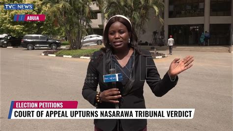 Court Of Appeal Upturns Nasarawa Tribunal Verdict Affirms Abdullahi