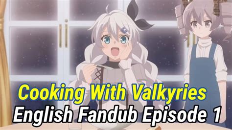 Cooking With Valkyries English Fandub Episode 1 Youtube