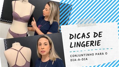 Dicas De Lingerie Conjunto Para O Dia A Dia Youtube