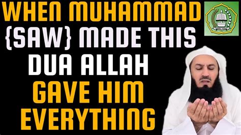 When Muhammad Made This Dua Allah Gave Him Everything Mufti Menk