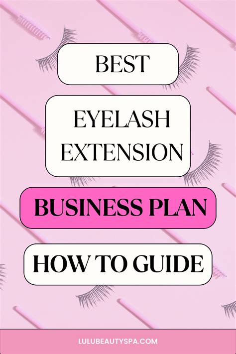 The Best Eyelash Extension Business Plan How To Guide Lulu Beauty Spa