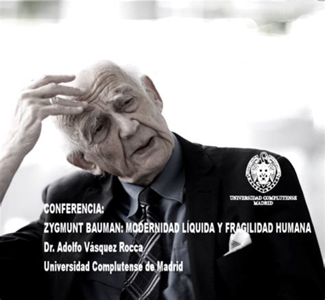 THEORIA ZYGMUNT BAUMAN MODERNIDAD LÍQUIDA Y FRAGILIDAD HUMANA LA