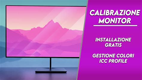 Come CALIBRARE Un Monitor GRATIS YouTube