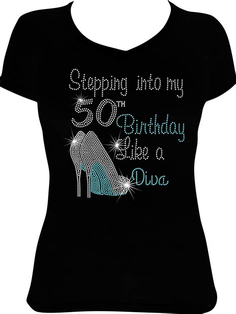 Stepping Into My 50th Birthday Like A Diva Bling Shirt Etsy