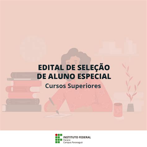 Edital de Seleção de Aluno Especial Cursos Superiores Campus Paranaguá