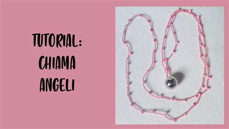 Tutorial Chiama Angeli Bola Necklace Handmade Youtube