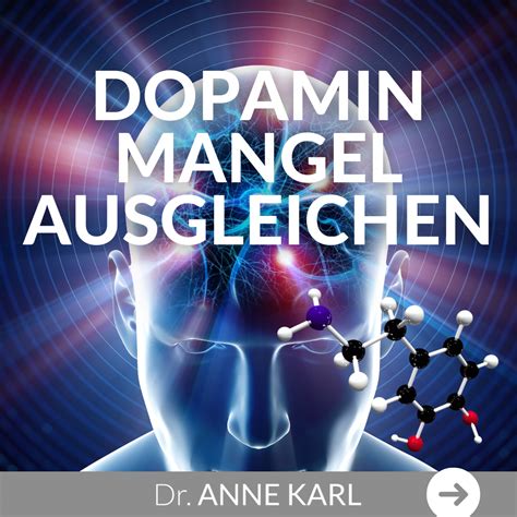 Dopaminmangel Ausgleichen Dr Anne Karl