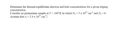 Solved Determine The Thermal Equilibrium Electron And Hole Chegg