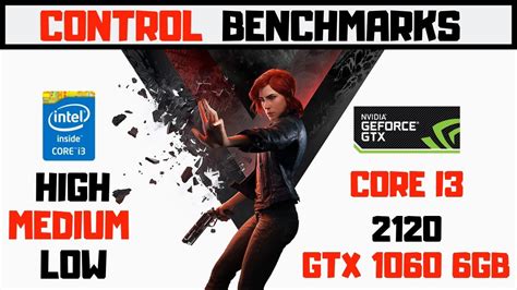 Control GTX 1060 6gb 1080p Performance Benchmarks YouTube