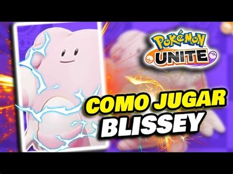 BLISSEY POKEMON UNITE GUIA BLISSEY BUILD Objetos Mejores Ataques Cómo