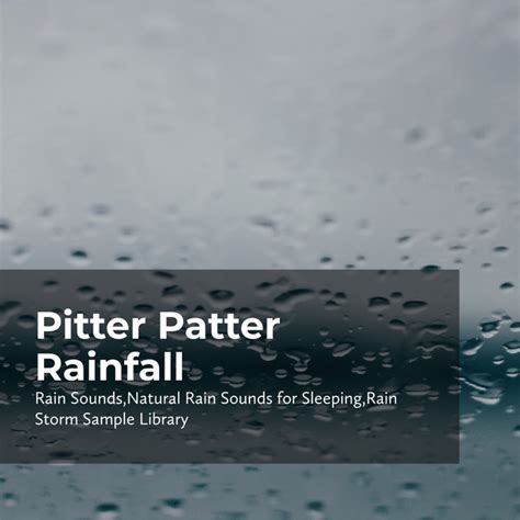 Pitter Patter Rainfall Album By Rain Sounds Spotify