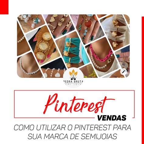 Como Usar O Pinterest Para Expandir Sua Marca De Semijoias Pedra