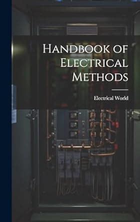 handbook  electrical methods world electrical