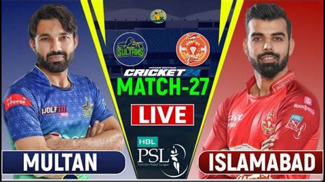 Live Ms Vs Isl Th Match Psl Live Islamabad United Vs Multan