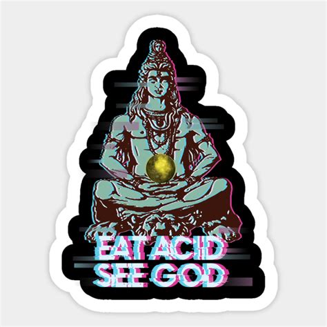 Acid T Shirt Eat Acid See God Buddha Acid Trip Sticker Teepublic