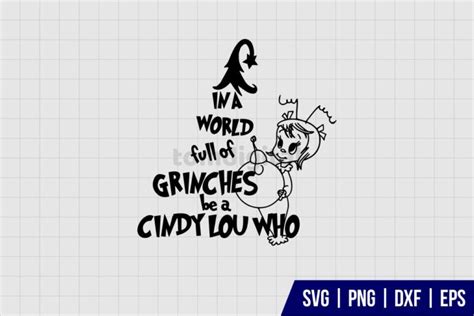 In A World Full Of Grinches Be A Cindy Lou Who SVG Gravectory