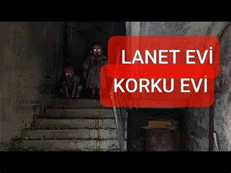 LANET EVİ TEK BAŞINIZA İZLEMEYİN TÜRKÇE DUBLAJ YouTube